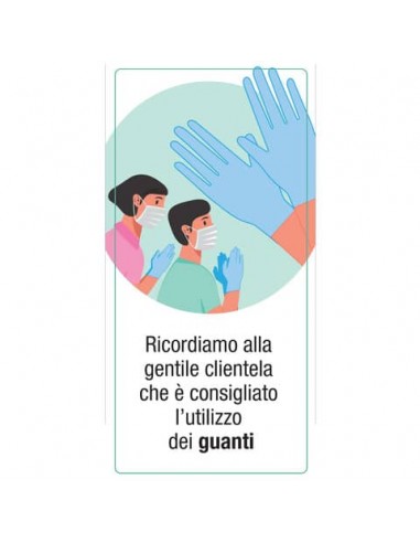 Adesivo segnaletico ''Ricordiamo alla clientela che è consigliato l'utilizzo dei guanti'' 15x30 cm - 30031