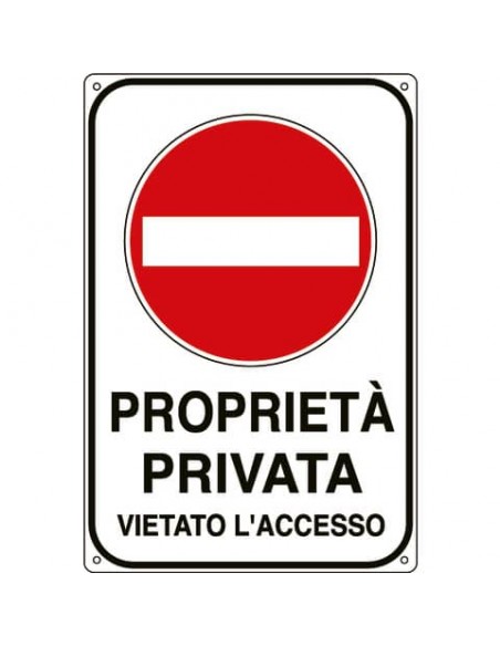 Cartello proprietà privata 30x20 cm Cartelli Segnalatori ''Proprietà privata vietato l'accesso'' - 5613K