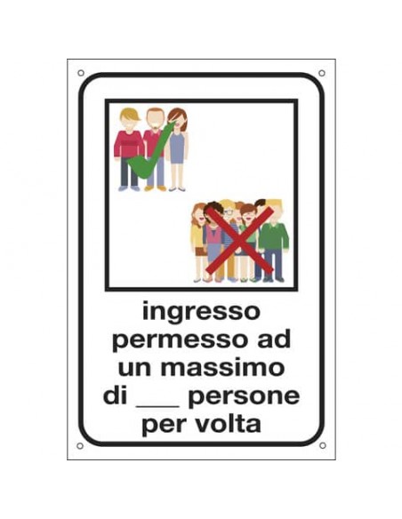 Etichetta informativa 20x30 cm Cartelli Segnalatori ''Ingresso permesso ad un max di n° persone per volta'' - 35332SAT