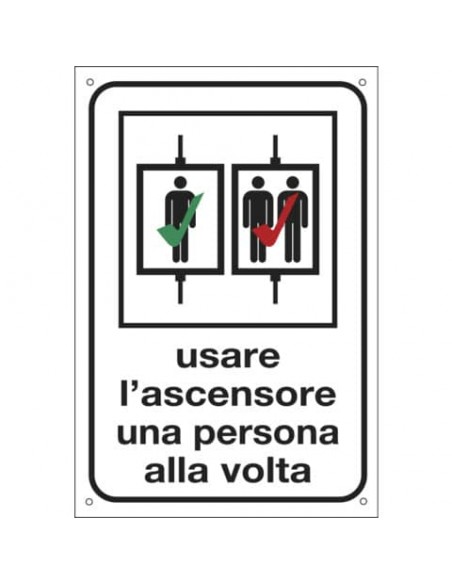 Cartello informativo 12x18 cm Cartelli Segnalatori ''Usare l'ascensore una persona alla volta'' - 2242
